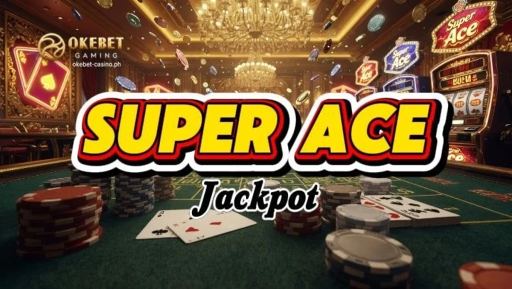 Super Ace Jackpot: Gabay sa Malaking Premyo